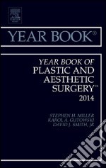 Year Book of Plastic and Aesthetic Surgery 2014, E-Book. E-book. Formato EPUB ebook