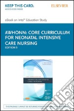 Core Curriculum for Neonatal Intensive Care Nursing - E-Book. E-book. Formato EPUB