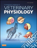 Cunningham&apos;s Textbook of Veterinary Physiology - E-BookCunningham&apos;s Textbook of Veterinary Physiology - E-Book. E-book. Formato EPUB ebook