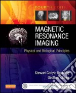 Magnetic Resonance ImagingPhysical and Biological Principles. E-book. Formato EPUB ebook