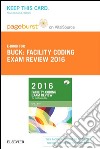 Facility Coding Exam Review 2016The Certification Step. E-book. Formato EPUB ebook di Carol J. Buck