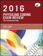 Physician Coding Exam Review 2016 - E-BookPhysician Coding Exam Review 2016 - E-Book. E-book. Formato EPUB