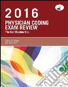 Physician Coding Exam Review 2016 - E-BookPhysician Coding Exam Review 2016 - E-Book. E-book. Formato EPUB ebook di Carol J. Buck