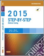 Workbook for Step-by-Step Medical Coding, 2015 Edition - E-BookWorkbook for Step-by-Step Medical Coding, 2015 Edition - E-Book. E-book. Formato EPUB