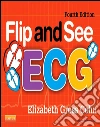 Flip and See ECG - E-Book. E-book. Formato EPUB ebook di Elizabeth Gross Cohn