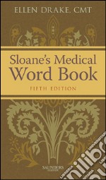 Sloane&apos;s Medical Word Book - E-BookSloane&apos;s Medical Word Book - E-Book. E-book. Formato EPUB