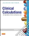 Clinical Calculations - E-Book: With Applications to General and Specialty Areas. E-book. Formato EPUB ebook di Joyce LeFever Kee