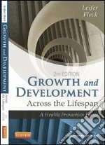 Growth and Development Across the LifespanA Health Promotion Focus. E-book. Formato EPUB ebook