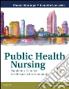 Public Health Nursing - E-Book: Population-Centered Health Care in the Community. E-book. Formato EPUB ebook di Marcia Stanhope
