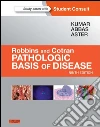 Robbins and Cotran Pathologic Basis of Disease Professional Edition. E-book. Formato EPUB ebook di Vinay Kumar