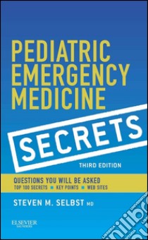 Pediatric Emergency Medicine Secrets E-Book. E-book. Formato EPUB ebook di Steven M. Selbst