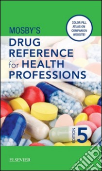 Mosby's Drug Reference for Health Professions - E-BookMosby's Drug Reference for Health Professions - E-Book. E-book. Formato EPUB ebook di Mosby