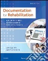 Documentation for Rehabilitation - E-BookA Guide to Clinical Decision Making in Physical Therapy. E-book. Formato EPUB ebook di Lori Quinn