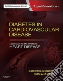 Diabetes in Cardiovascular Disease: A Companion to Braunwald's Heart Disease E-BookDiabetes in Cardiovascular Disease: A Companion to Braunwald's Heart Disease E-Book. E-book. Formato EPUB ebook di Darren K McGuire