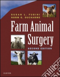 Farm Animal Surgery - E-BookFarm Animal Surgery - E-Book. E-book. Formato EPUB ebook di Susan L. Fubini