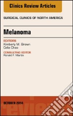 Melanoma, An Issue of Surgical Clinics, E-BookMelanoma, An Issue of Surgical Clinics, E-Book. E-book. Formato EPUB ebook