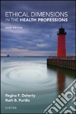 Ethical Dimensions in the Health Professions - E-BookEthical Dimensions in the Health Professions - E-Book. E-book. Formato EPUB