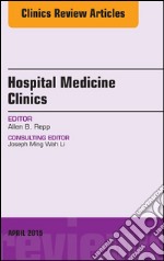 Volume 4, Issue 2, An Issue of Hospital Medicine Clinics. E-book. Formato EPUB ebook