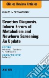 Genetics Diagnosis, Inborn Errors of Metabolism and Newborn Screening: An Update, An Issue of Clinics in Perinatology, E-Book. E-book. Formato EPUB ebook