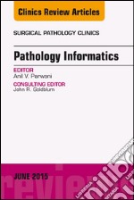 Pathology Informatics, An Issue of Surgical Pathology Clinics, E-Book. E-book. Formato EPUB ebook