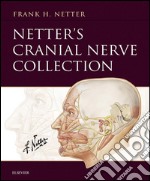 Netter’s Cranial Nerve CollectionNetter’s Cranial Nerve Collection E-Book. E-book. Formato EPUB ebook