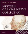 Netter’s Cranial Nerve CollectionNetter’s Cranial Nerve Collection E-Book. E-book. Formato EPUB ebook di Frank H. Netter