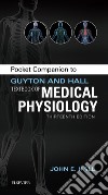 Pocket Companion to Guyton &amp; Hall Textbook of Medical Physiology E-BookPocket Companion to Guyton &amp; Hall Textbook of Medical Physiology E-Book. E-book. Formato EPUB ebook