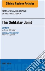 The Subtalar Joint, An issue of Foot and Ankle Clinics of North America, E-Book. E-book. Formato EPUB ebook