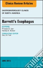 Barrett&apos;s Esophagus, An issue of Gastroenterology Clinics of North America. E-book. Formato EPUB ebook