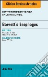 Barrett&apos;s Esophagus, An issue of Gastroenterology Clinics of North America. E-book. Formato EPUB ebook