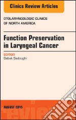 Function Preservation in Laryngeal Cancer, An Issue of Otolaryngologic Clinics of North America, E-Book. E-book. Formato EPUB ebook