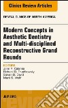 Modern Concepts in Aesthetic Dentistry and Multi-disciplined Reconstructive Grand Rounds, An Issue of Dental Clinics of North America, E-Book. E-book. Formato EPUB ebook di John Calamia