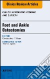 Foot and Ankle Osteotomies, An Issue of Clinics in Podiatric Medicine and Surgery, E-Book. E-book. Formato EPUB ebook di Christopher F. Hyer