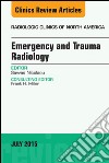 Emergency and Trauma Radiology, An Issue of Radiologic Clinics of North America, E-Book. E-book. Formato EPUB ebook