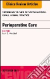 Perioperative Care, An Issue of Veterinary Clinics of North America: Small Animal Practice, E-Book. E-book. Formato EPUB ebook