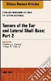 Tumors of the Ear and Lateral Skull Base: PART 2, An Issue of Otolaryngologic Clinics of North America, E-Book. E-book. Formato EPUB ebook