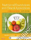 Nutritional Foundations and Clinical Applications: A Nursing Approach. E-book. Formato EPUB ebook di Michele Grodner