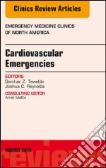 Cardiovascular Emergencies, An Issue of Emergency Medicine Clinics of North America, E-Book. E-book. Formato EPUB