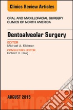 Dentoalveolar Surgery, An Issue of Oral and Maxillofacial Clinics of North America, E-Book. E-book. Formato EPUB ebook