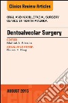 Dentoalveolar Surgery, An Issue of Oral and Maxillofacial Clinics of North America, E-Book. E-book. Formato EPUB ebook di Michael A. Kleiman