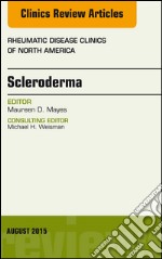 Scleroderma, An Issue of Rheumatic Disease Clinics, E-Book. E-book. Formato EPUB