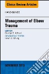 Management of Elbow Trauma, An Issue of Hand Clinics 31-4Management of Elbow Trauma, An Issue of Hand Clinics 31-4. E-book. Formato EPUB ebook di George S. Athwal