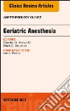 Geriatric Anesthesia, An Issue of Anesthesiology Clinics, E-Book. E-book. Formato EPUB ebook