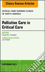 Palliative Care in Critical Care, An Issue of Critical Care Nursing Clinics of North America, E-Book. E-book. Formato EPUB ebook