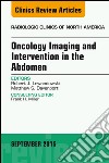 Oncology Imaging and Intervention in the Abdomen, An Issue of Radiologic Clinics of North America, E-Book. E-book. Formato EPUB ebook