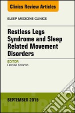 Restless Legs Syndrome and Movement Disorders, An Issue of Sleep Medicine Clinics, E-Book. E-book. Formato EPUB ebook