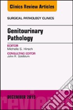 Genitourinary Pathology, An Issue of Surgical Pathology Clinics, E-Book. E-book. Formato EPUB ebook