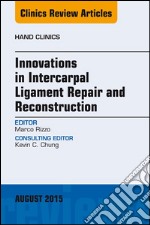 Innovations in Intercarpal Ligament Repair and ReconstructionInnovations in Intercarpal Ligament Repair and Reconstruction. E-book. Formato EPUB ebook