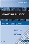 Intravascular Physiology, An Issue of Interventional Cardiology ClinicsIntravascular Physiology, An Issue of Interventional Cardiology Clinics. E-book. Formato EPUB ebook