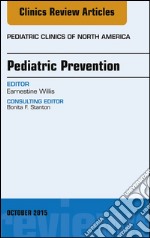 Pediatric Prevention, An Issue of Pediatric Clinics, E-Book. E-book. Formato EPUB ebook